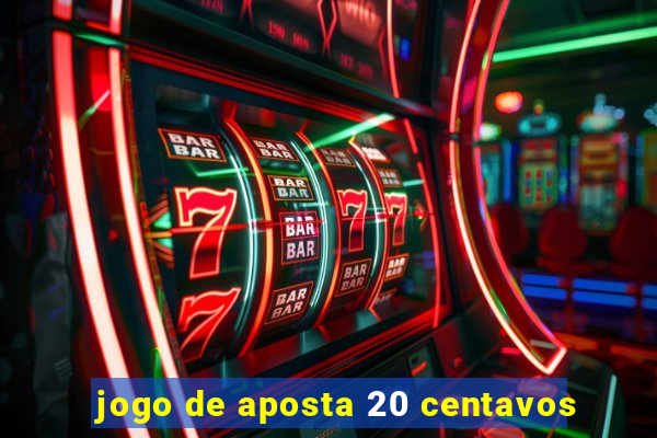 jogo de aposta 20 centavos